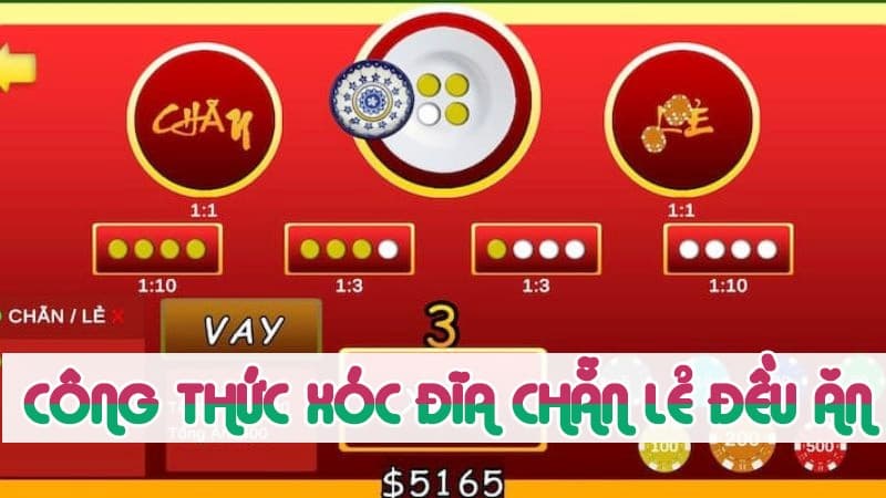 Công thức xóc đĩa chẵn lẻ đều ăn Hướng dẫn áp dụng công thức xóc đĩa chẵn lẻ đều ăn chi tiết